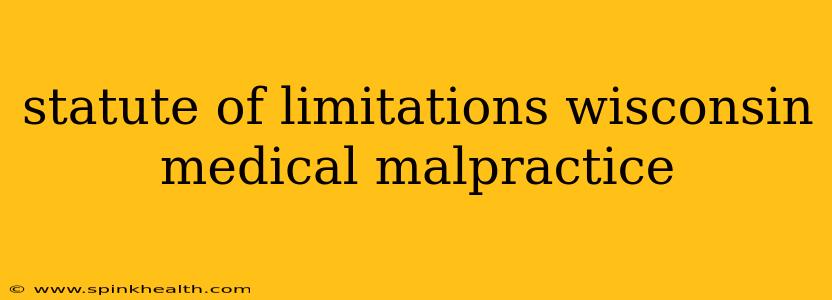 statute of limitations wisconsin medical malpractice
