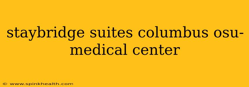 staybridge suites columbus osu-medical center