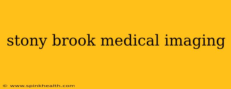 stony brook medical imaging