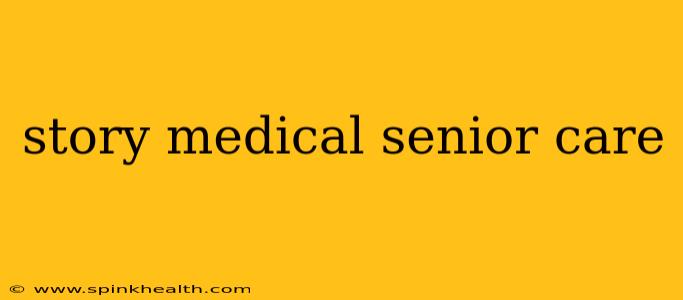 story medical senior care