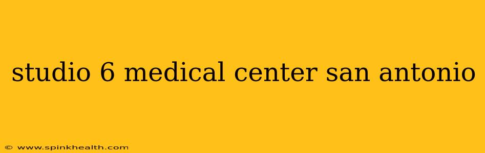 studio 6 medical center san antonio