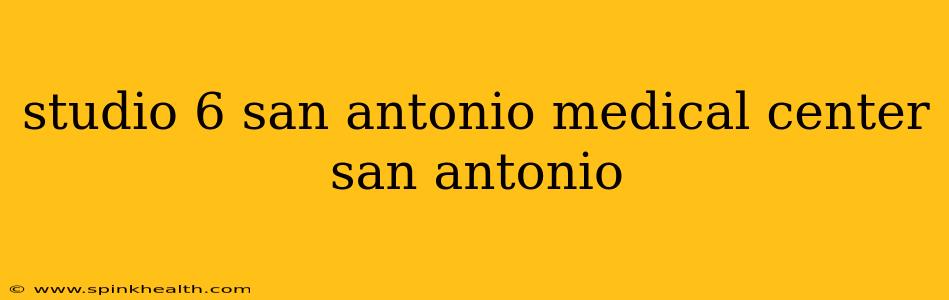 studio 6 san antonio medical center san antonio