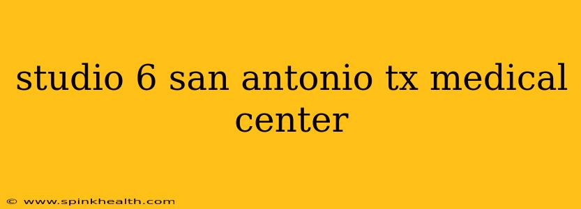 studio 6 san antonio tx medical center