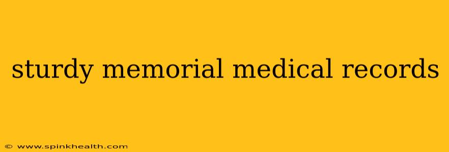 sturdy memorial medical records