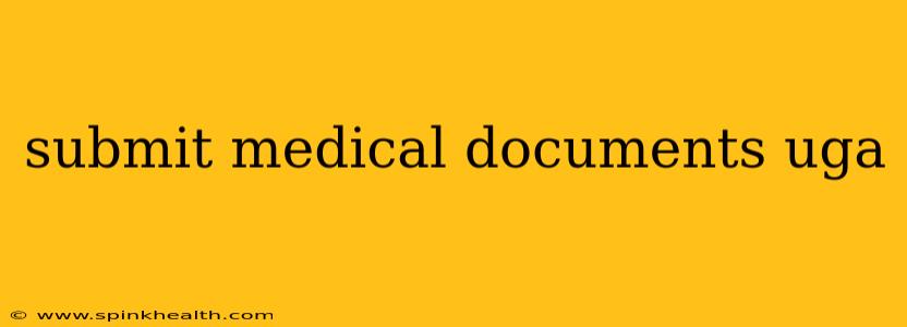 submit medical documents uga
