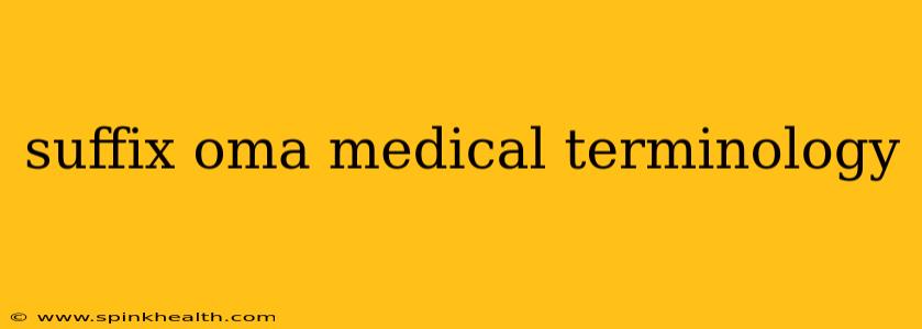 suffix oma medical terminology