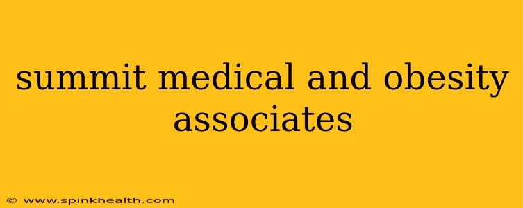 summit medical and obesity associates