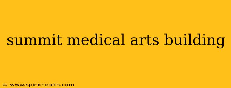 summit medical arts building