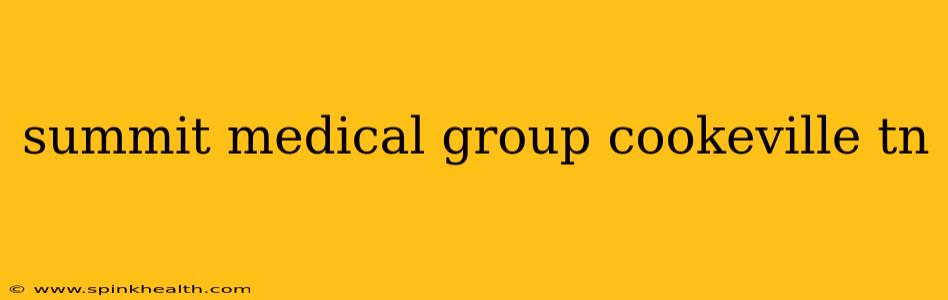 summit medical group cookeville tn