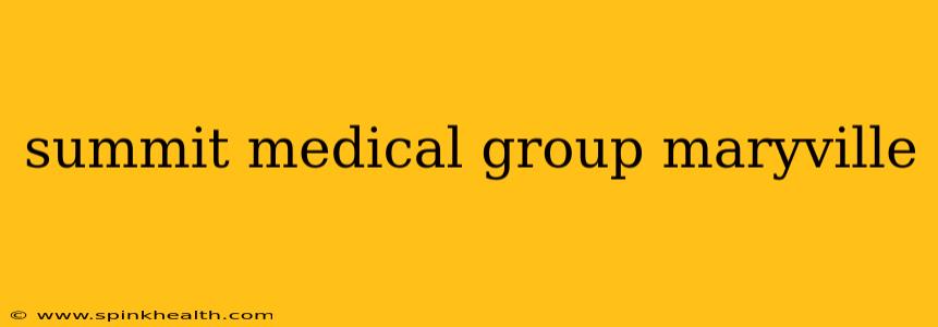 summit medical group maryville