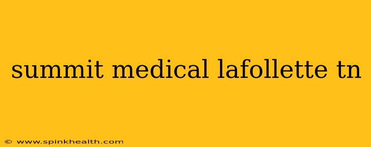 summit medical lafollette tn