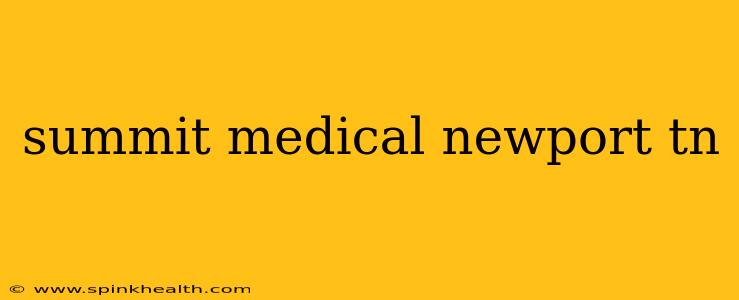 summit medical newport tn