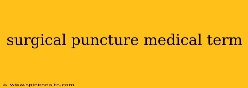 surgical puncture medical term