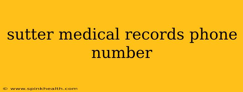 sutter medical records phone number
