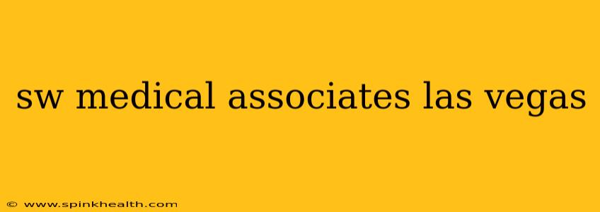 sw medical associates las vegas
