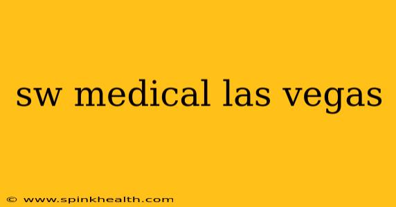 sw medical las vegas