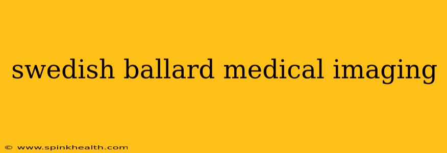 swedish ballard medical imaging
