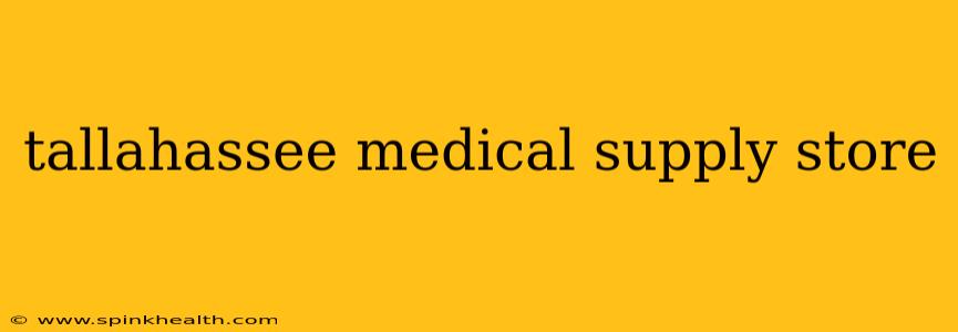 tallahassee medical supply store