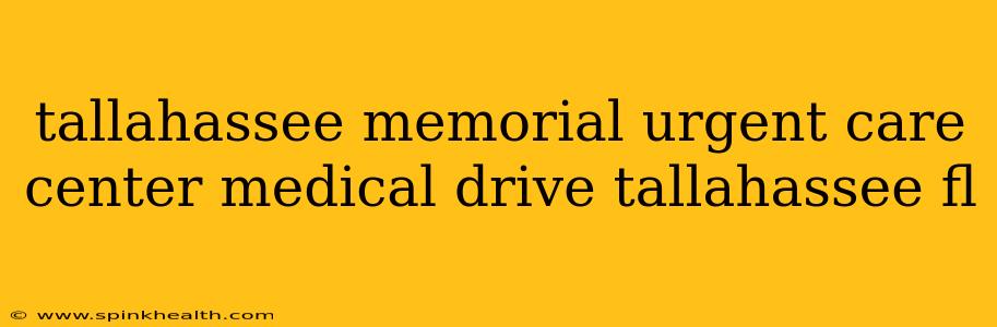 tallahassee memorial urgent care center medical drive tallahassee fl