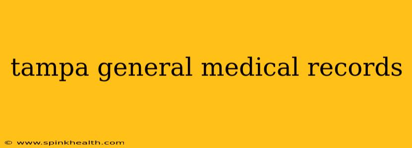tampa general medical records