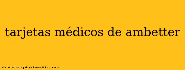 tarjetas médicos de ambetter