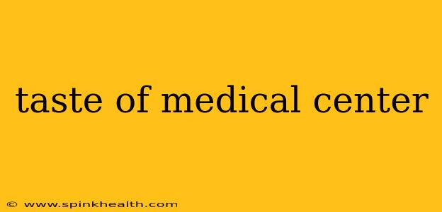 taste of medical center