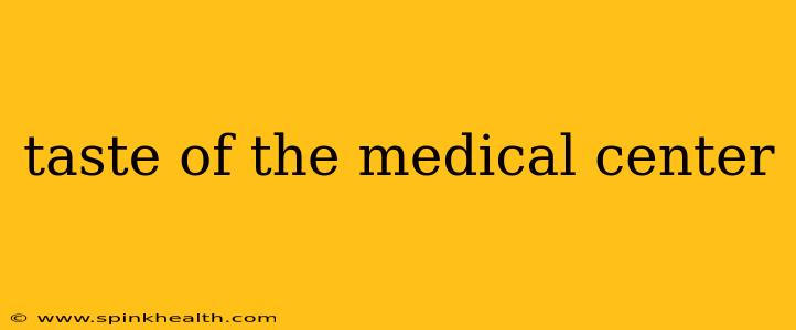 taste of the medical center