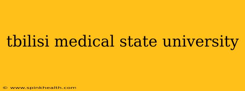 tbilisi medical state university