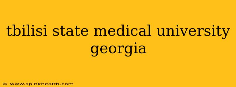 tbilisi state medical university georgia