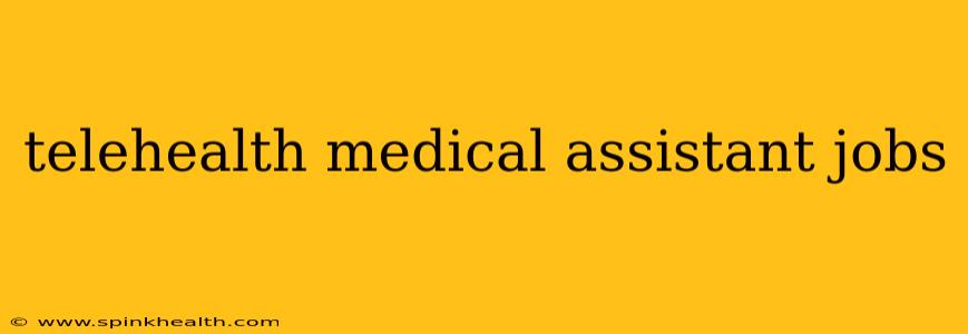 telehealth medical assistant jobs