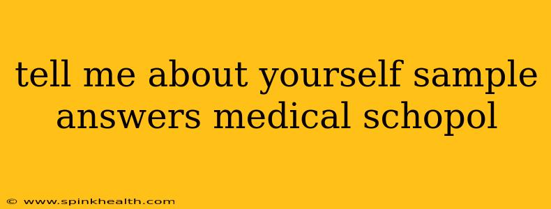 tell me about yourself sample answers medical schopol