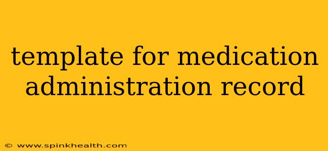 template for medication administration record