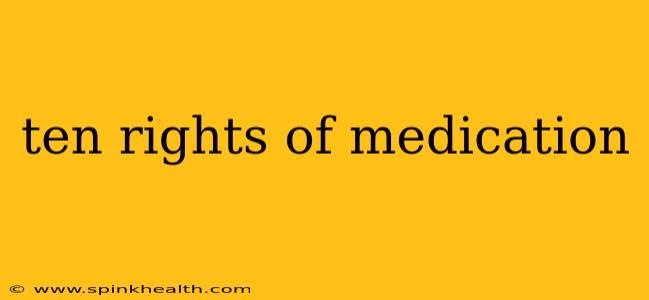 ten rights of medication