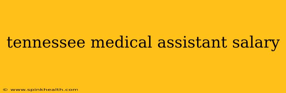 tennessee medical assistant salary
