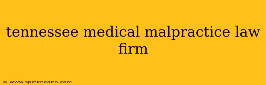 tennessee medical malpractice law firm