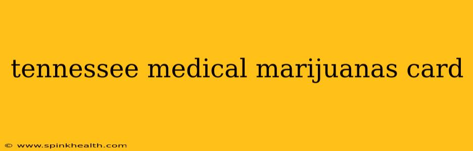 tennessee medical marijuanas card