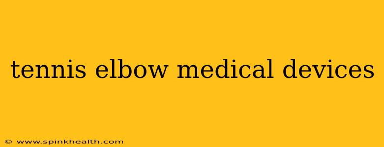 tennis elbow medical devices