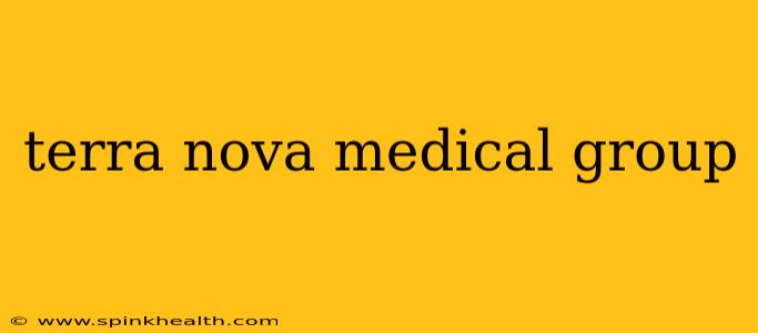 terra nova medical group