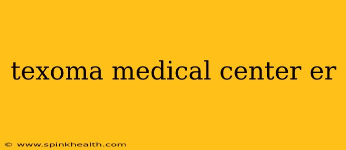 texoma medical center er