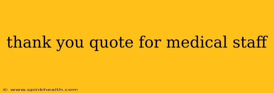 thank you quote for medical staff