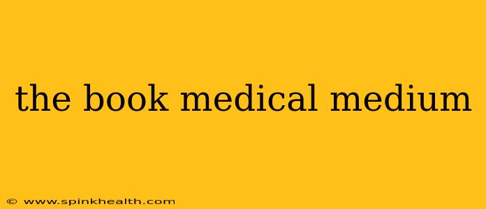 the book medical medium