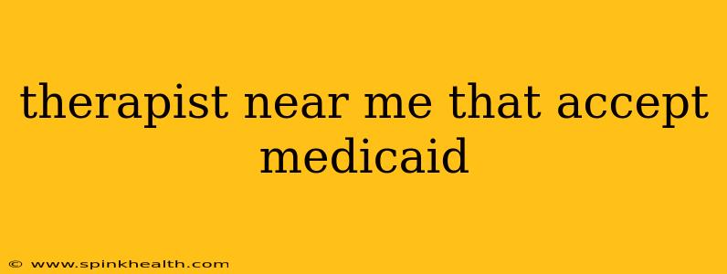 therapist near me that accept medicaid