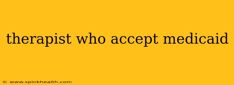 therapist who accept medicaid