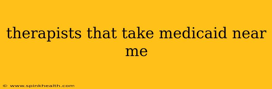 therapists that take medicaid near me