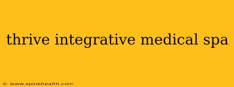 thrive integrative medical spa