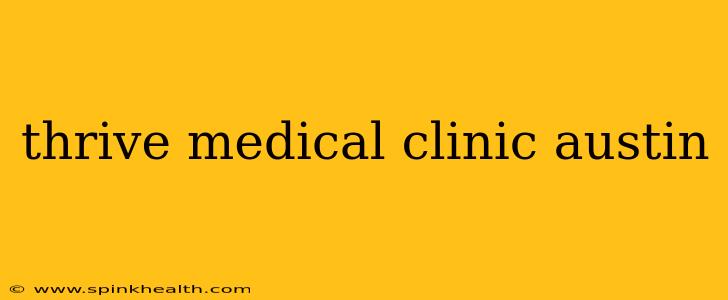 thrive medical clinic austin
