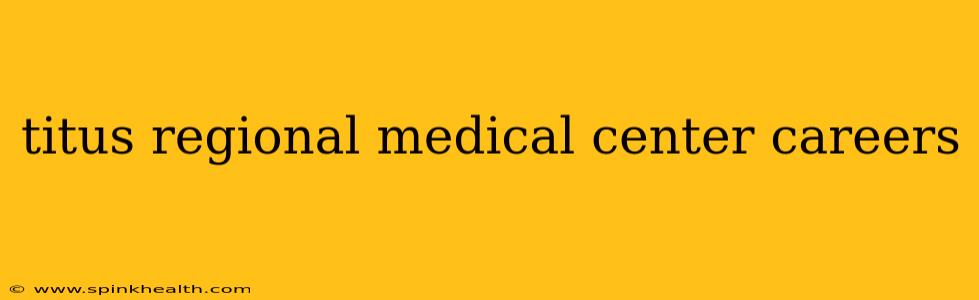 titus regional medical center careers