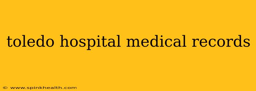 toledo hospital medical records
