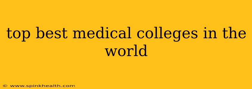 top best medical colleges in the world