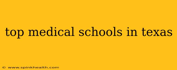 top medical schools in texas